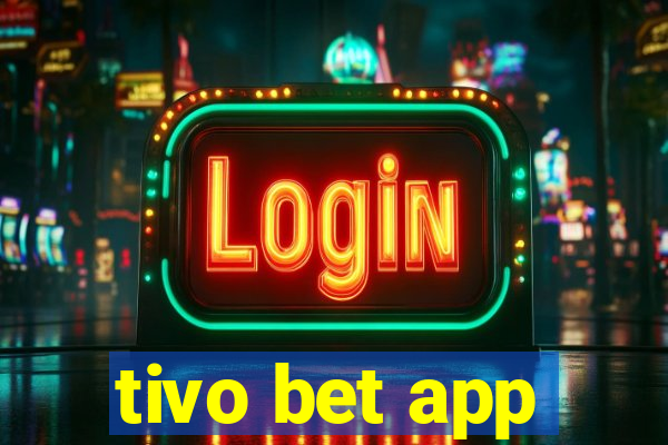 tivo bet app